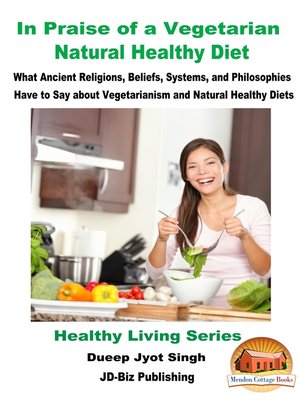 cover image of In Praise of a Vegetarian Natural Healthy Diet